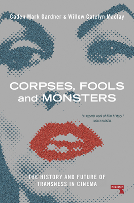 Corpses, Fools and Monsters: The History and Future of Transness in Cinema Cover Image