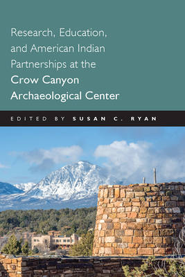 Research, Education and American Indian Partnerships at the Crow Canyon Archaeological Center Cover Image