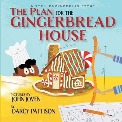 The Plan for the Gingerbread House: A STEM Engineering Story Cover Image