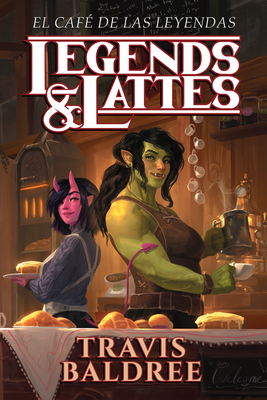 El café de las leyendas / Legends & Lattes Cover Image