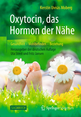 Oxytocin, Das Hormon Der Nähe: Gesundheit - Wohlbefinden - Beziehung Cover Image