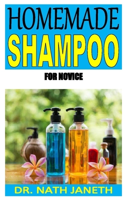 Homemade Shampoo for Novice: Beginners guides to making homemade shampoo Cover Image
