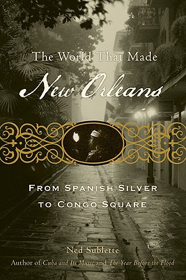 Cover for The World That Made New Orleans