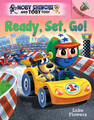 Ready, Set, Go!: An Acorn Book (Moby Shinobi and Toby Too! #3) (Library Edition) Cover Image
