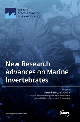 New Research Advances on Marine Invertebrates By Alexandre Lobo-Da-Cunha (Guest Editor) Cover Image