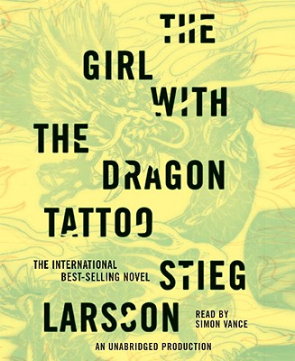 The Girl with the Dragon Tattoo: Book 1 of the Millennium Trilogy By Stieg Larsson, Simon Vance (Read by) Cover Image