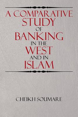 A Comparative Study of Banking in the West and in Islam Cover Image