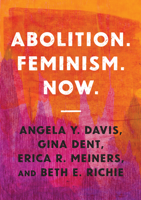 Abolition. Feminism. Now