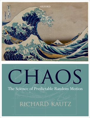 Chaos: The Science of Predictable Random Motion Cover Image