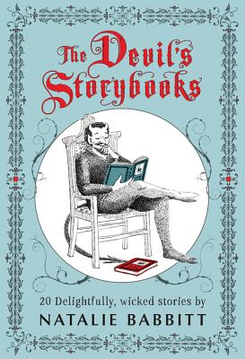 The Devil's Storybooks: Twenty Delightfully Wicked Stories
