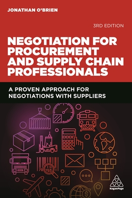 Negotiation for Procurement and Supply Chain Professionals: A Proven Approach for Negotiations with Suppliers By Jonathan O'Brien Cover Image
