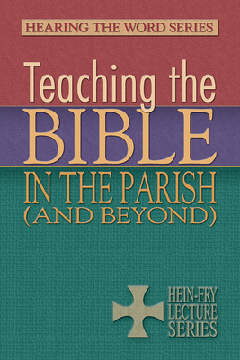 Teaching the Bible in the Parish (and Beyond) By Laurie Jungling (Editor) Cover Image