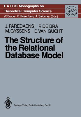 The Structure of the Relational Database Model (Monographs in Theoretical Computer Science. an Eatcs #17) Cover Image