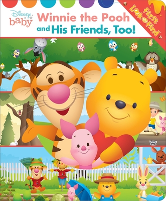 Disney Baby: Winnie the Pooh and His Friends, Too! First Look and Find: First Look and Find Cover Image