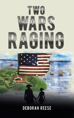 Two Wars Raging By Deborah Reese Cover Image