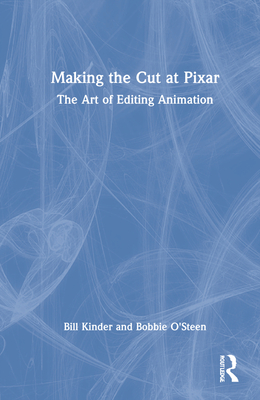Making the Cut at Pixar: The Art of Editing Animation (Hardcover) | Hooked Making the Cut at Pixar: The Art of Editing Animation (Hardcover) | Hooked