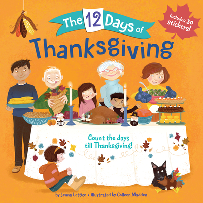 The 12 Days of Thanksgiving By Jenna Lettice, Colleen Madden (Illustrator) Cover Image