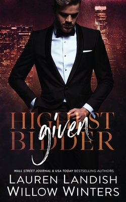 Given (Highest Bidder #4) By Willow Winters, Lauren Landish Cover Image