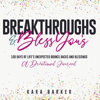 Breakthroughs and Bless You's By Kara Barker Cover Image
