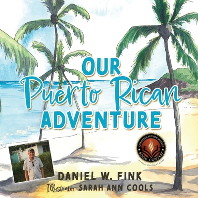 Our Puerto Rican Adventure By Daniel W. Fink, Sarah Ann Cools (Illustrator) Cover Image