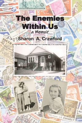 The Enemies Within Us: a Memoir By Sharon a. Crawford Cover Image