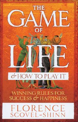 The Game of Life & How to Play It: Winning Rules for Success & Happiness Cover Image