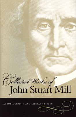 Collected Works of John Stuart Mill By John Stuart Mill Cover Image