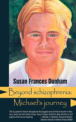 Beyond Schizophrenia: Michael's Journey (Reflections of America) Cover Image