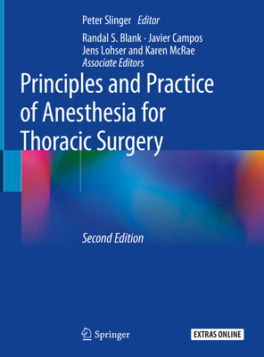 Principles and Practice of Anesthesia for Thoracic Surgery By Peter Slinger (Editor) Cover Image