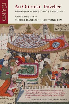 An Ottoman Traveller: Selections from the Book of Travels of Evliya Celebi Cover Image