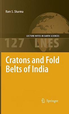 Cratons and Fold Belts of India (Lecture Notes in Earth Sciences #127)