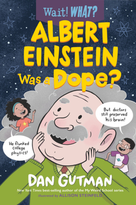 Albert Einstein Was a Dope? (Wait! What?)