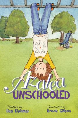 Cover for Azalea, Unschooled