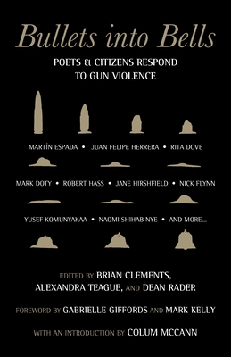 Bullets into Bells: Poets & Citizens Respond to Gun Violence Cover Image