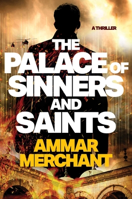 The Palace of Sinners and Saints By Ammar Merchant Cover Image
