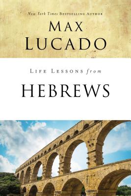 Life Lessons from Hebrews: The Incomparable Christ Cover Image