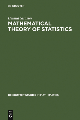 Mathematical Theory of Statistics (de Gruyter Studies in Mathematics #7)