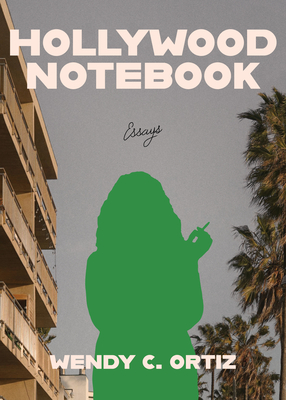 Hollywood Notebook: Essays