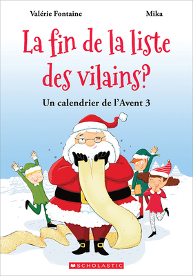 Un Calendrier de l'Avent No 3: La Fin de la Liste Des Vilains? By Valérie Fontaine, Mika (Illustrator) Cover Image
