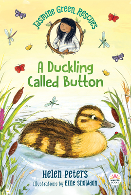 Jasmine Green Rescues: A Duckling Called Button By Helen Peters, Ellie Snowdon (Illustrator) Cover Image
