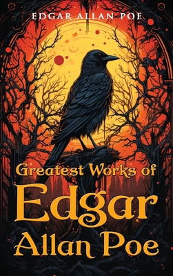 Greatest Works of Edgar Allan Poe Cover Image