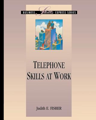 Telephone Skills at Work (Business Skills Express Series)