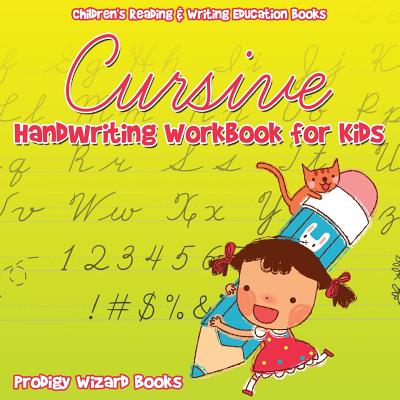 The Cursive Handwriting Workbook for Kids [Book]