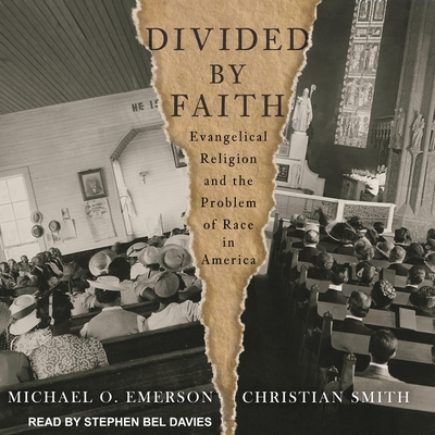 Divided by Faith: Evangelical Religion and the Problem of Race in America Cover Image