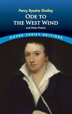 Ode to the West Wind and Other Poems (Dover Thrift Editions: Poetry)