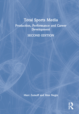 Total Sports Media: Production, Performance and Career Development Cover Image