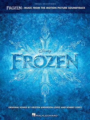 Frozen - Vocal Selections: Music from the Motion Picture Soundtrack Voice with Piano Accompaniment Cover Image