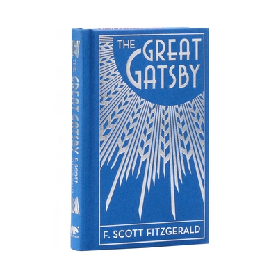 The Great Gatsby: Deluxe Clothbound Edition (Arcturus Ornate Classics #5)