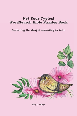 Not Your Typical WordSearch Bible Puzzles Book: Featuring the Gospel According to John Cover Image