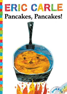 Pancakes, Pancakes!: Book and CD (The World of Eric Carle) Cover Image